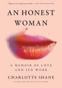 An Honest Woman: A Memoir of Love and Sex Work