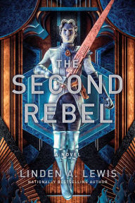 Title: The Second Rebel (The First Sister Trilogy #2), Author: Linden A. Lewis