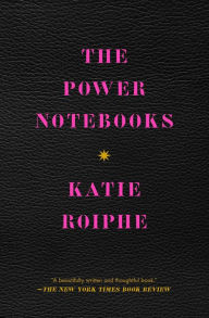 Free ipod audiobooks download The Power Notebooks by Katie Roiphe iBook