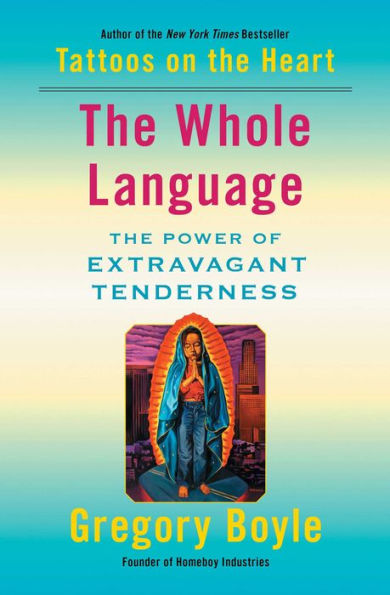 The Whole Language: Power of Extravagant Tenderness