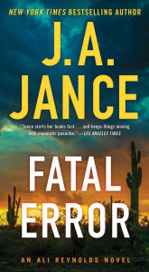 Title: Fatal Error (Ali Reynolds Series #6), Author: J. A. Jance
