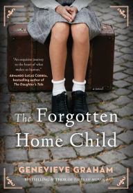 Title: The Forgotten Home Child, Author: Genevieve Graham