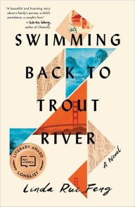 Title: Swimming Back to Trout River: A Novel, Author: Linda Rui Feng