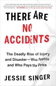 Ebook in italiano gratis download There Are No Accidents: The Deadly Rise of Injury and Disaster-Who Profits and Who Pays the Price by  iBook PDF DJVU 9781982129668