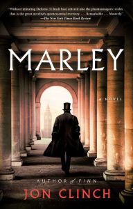 Title: Marley: A Novel, Author: Jon Clinch