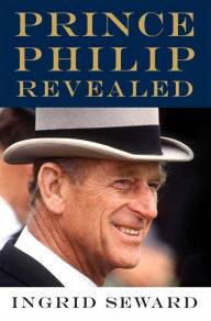 Title: Prince Philip Revealed, Author: Ingrid Seward