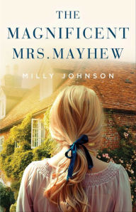 Title: The Magnificent Mrs. Mayhew, Author: Milly Johnson