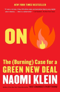 Title: On Fire: The (Burning) Case for a Green New Deal, Author: Naomi  Klein