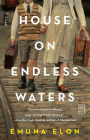 House on Endless Waters: A Novel