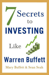 Title: 7 Secrets to Investing Like Warren Buffett, Author: Mary Buffett