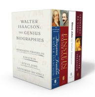 Title: Walter Isaacson: The Genius Biographies: Benjamin Franklin, Einstein, Steve Jobs, and Leonardo da Vinci, Author: Walter Isaacson