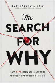 Download books pdf format The Search for Why: A Revolutionary New Model for Understanding Others, Improving Communication, and Healing Division RTF PDF MOBI English version by Bob Raleigh 9781982130558