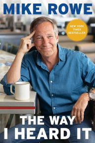 Title: The Way I Heard It, Author: Mike Rowe
