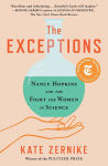 Alternative view 1 of The Exceptions: Nancy Hopkins and the Fight for Women in Science