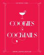 Cookies & Cocktails: Drink, Dunk & Devour