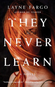 Title: They Never Learn, Author: Layne Fargo