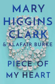 Free electronics ebooks download pdf Piece of My Heart 9781982132545 (English Edition) by Mary Higgins Clark, Alafair Burke PDB MOBI PDF