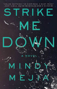 Title: Strike Me Down: A Novel, Author: Mindy Mejia