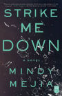 Strike Me Down: A Novel