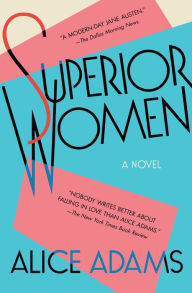 Title: Superior Women: A Novel, Author: Alice Adams