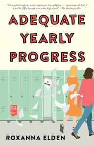 Title: Adequate Yearly Progress, Author: Roxanna Elden