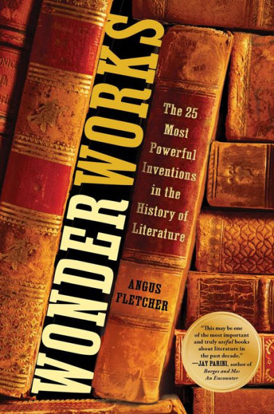 Wonderworks: the 25 Most Powerful Inventions History of Literature