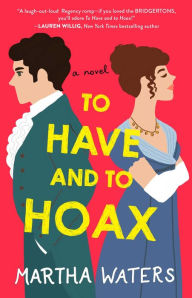 Title: To Have and to Hoax, Author: Martha Waters