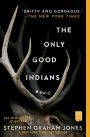 The Only Good Indians