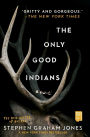The Only Good Indians