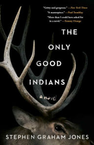 Amazon audio books downloads The Only Good Indians English version 9781982136468  by Stephen Graham Jones