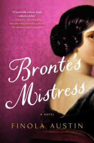 Free audiobook downloads Bronte's Mistress: A Novel