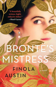 Download pdf books online for free Bronte's Mistress: A Novel (English literature) DJVU iBook PDB 9781982137250 by Finola Austin