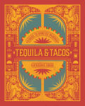 Alternative view 1 of Tequila & Tacos: A Guide to Spirited Pairings