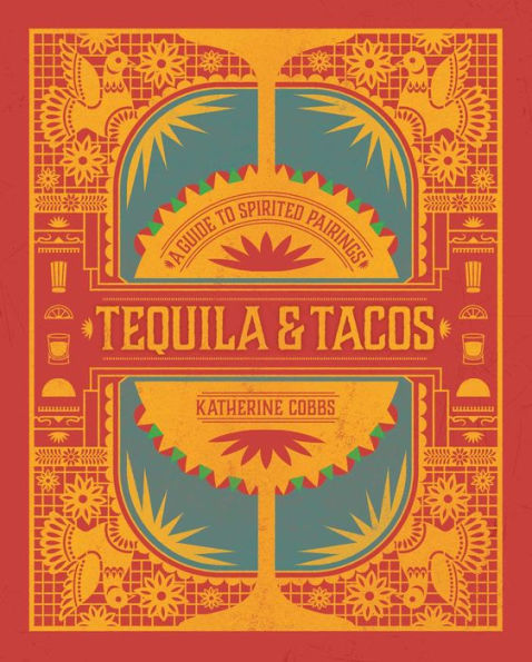 Tequila & Tacos: A Guide to Spirited Pairings