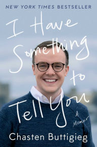 Free downloads of ebooks pdf I Have Something to Tell You: A Memoir English version 9781982138127 CHM iBook by Chasten Buttigieg