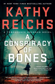 Title: A Conspiracy of Bones (Temperance Brennan Series #19), Author: Kathy Reichs
