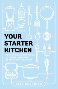 Italian audio books download Your Starter Kitchen: The Definitive Beginner's Guide to Stocking, Organizing, and Cooking in Your Kitchen