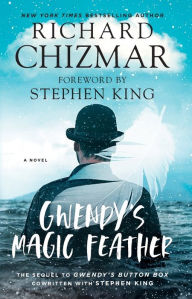 Title: Gwendy's Magic Feather, Author: Richard Chizmar