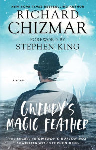 Title: Gwendy's Magic Feather, Author: Richard Chizmar