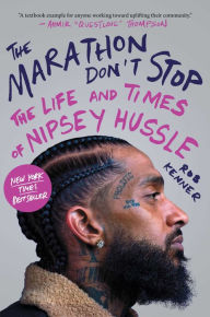 Download books fb2 The Marathon Don't Stop: The Life and Times of Nipsey Hussle