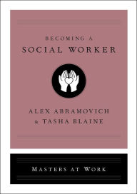 Title: Becoming a Social Worker, Author: Alex Abramovich