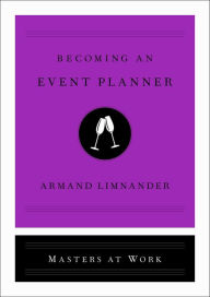 Title: Becoming an Event Planner, Author: Armand Limnander