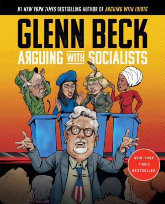 Arguing With Socialists By Glenn Beck Hardcover Barnes Noble