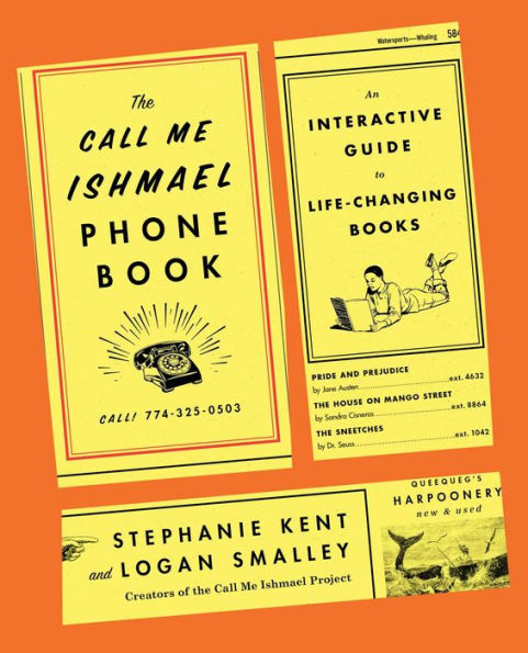 The Call Me Ishmael Phone Book: An Interactive Guide to Life-Changing Books