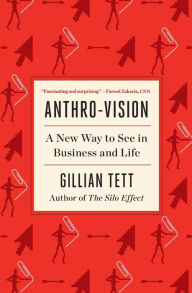 Textbook pdfs free download Anthro-Vision: A New Way to See in Business and Life (English literature) 9781982140977