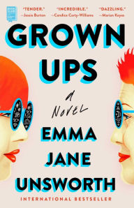 Title: Grown Ups, Author: Emma Jane Unsworth