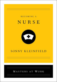 Title: Becoming a Nurse, Author: Sonny Kleinfield