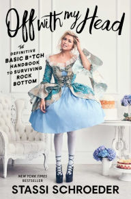 eBookStore best sellers: Off with My Head: The Definitive Basic B*tch Handbook to Surviving Rock Bottom