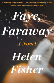 Title: Faye, Faraway, Author: Helen Fisher