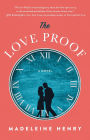 The Love Proof: A Novel